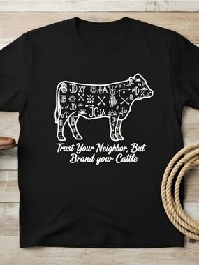 Western Cattle Brands Tee • Trust Your Neighbor But Brand Your Cattle Shirt •